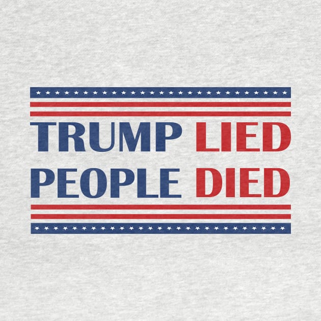 Trump Lied People Died by Netcam